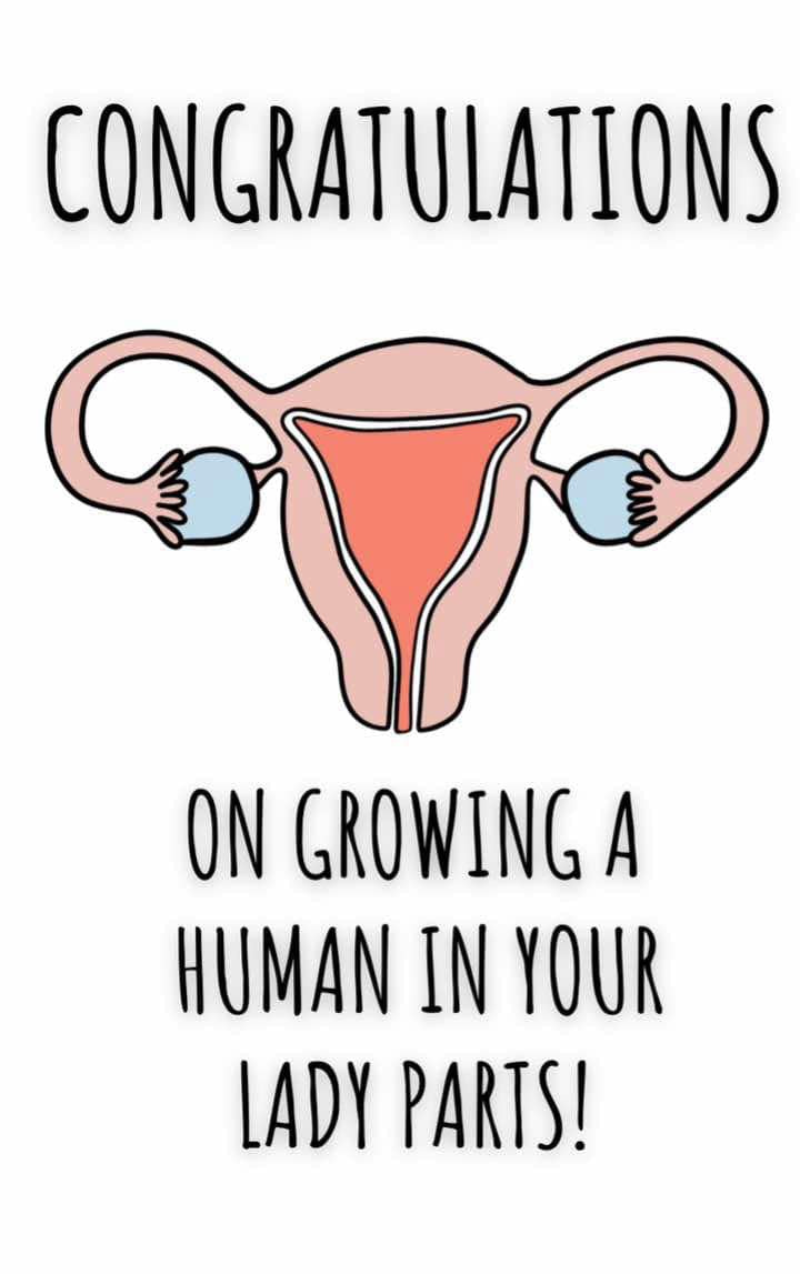 Congratulations/growing a human in your…